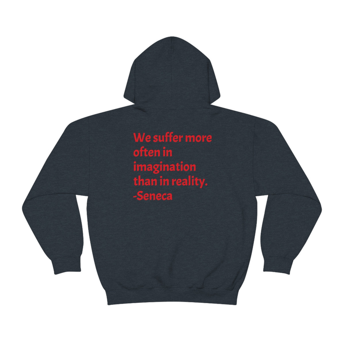 Unisex Heavy Blend™ Hooded Sweatshirt: We suffer more often in imagination than in reality. -Seneca